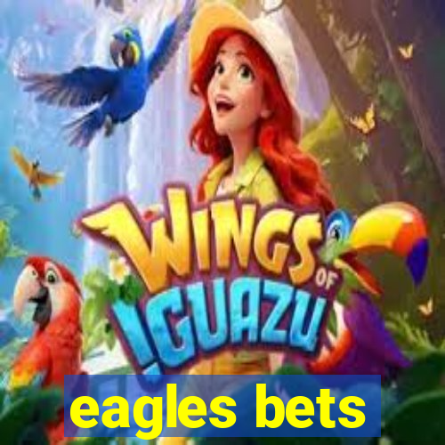 eagles bets