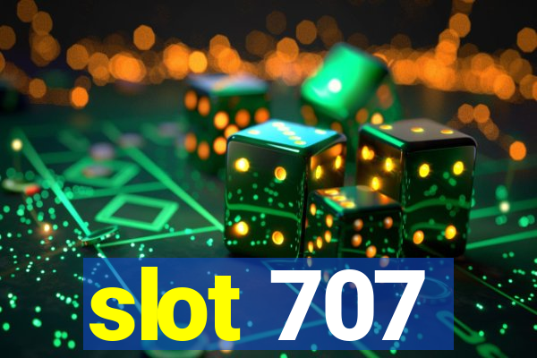 slot 707