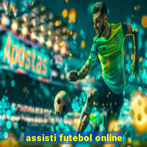 assisti futebol online