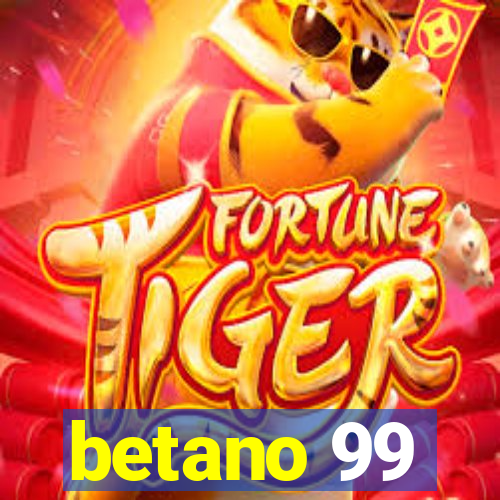 betano 99