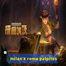 milan x roma palpites