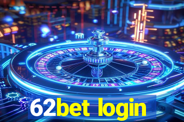 62bet login