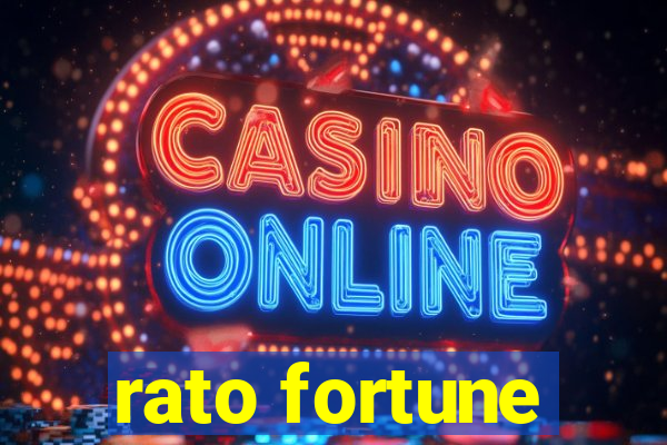 rato fortune