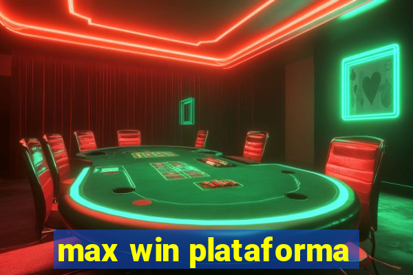 max win plataforma