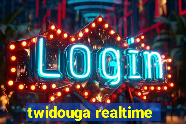 twidouga realtime