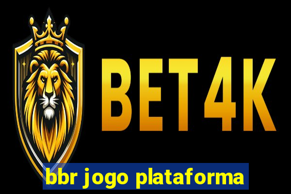 bbr jogo plataforma