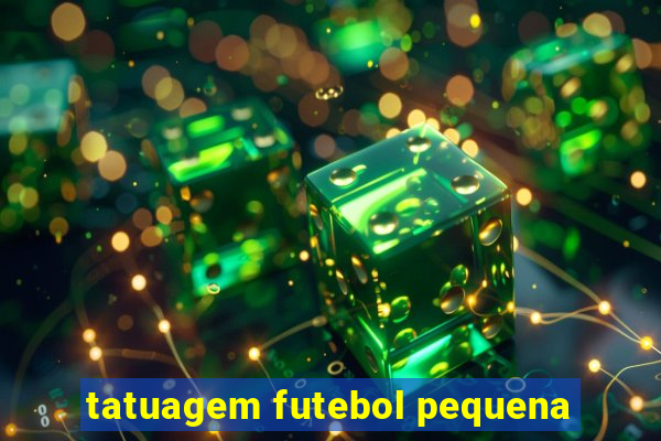 tatuagem futebol pequena