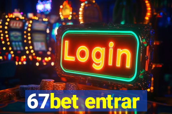 67bet entrar