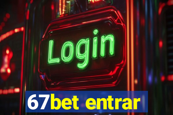 67bet entrar