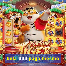 bela 888 paga mesmo