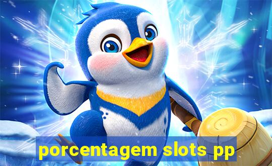 porcentagem slots pp