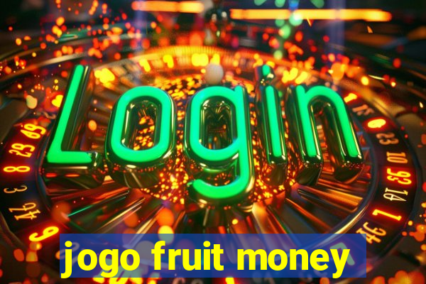 jogo fruit money