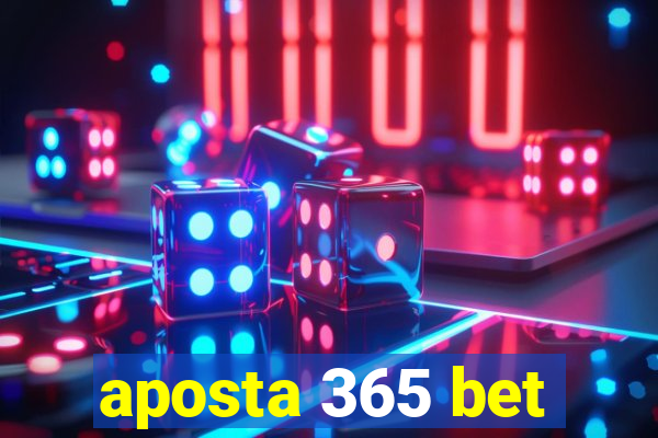 aposta 365 bet