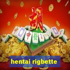 hentai rigbette