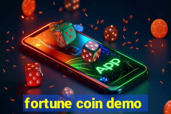 fortune coin demo