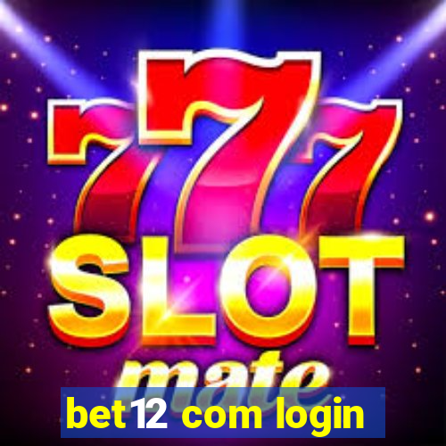 bet12 com login