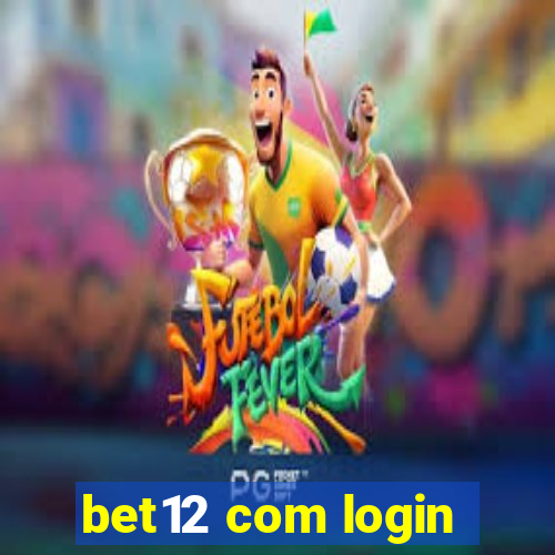 bet12 com login