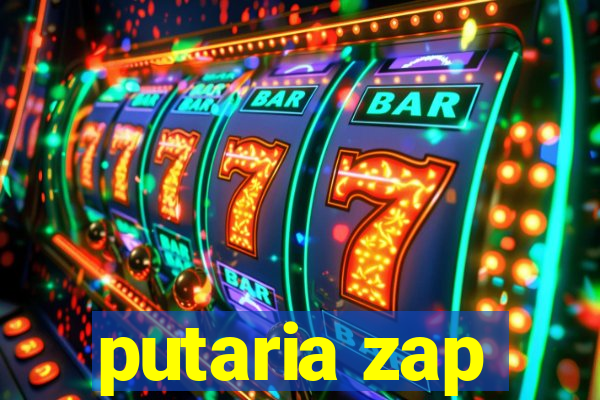 putaria zap