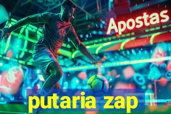 putaria zap