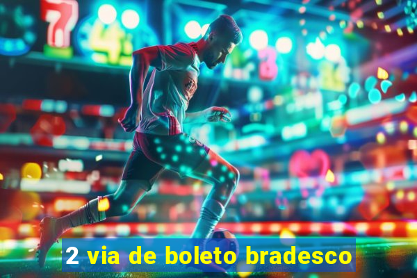 2 via de boleto bradesco