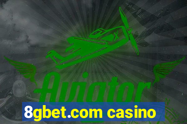 8gbet.com casino