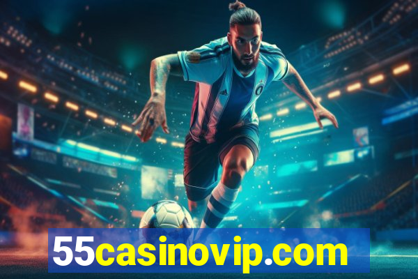 55casinovip.com