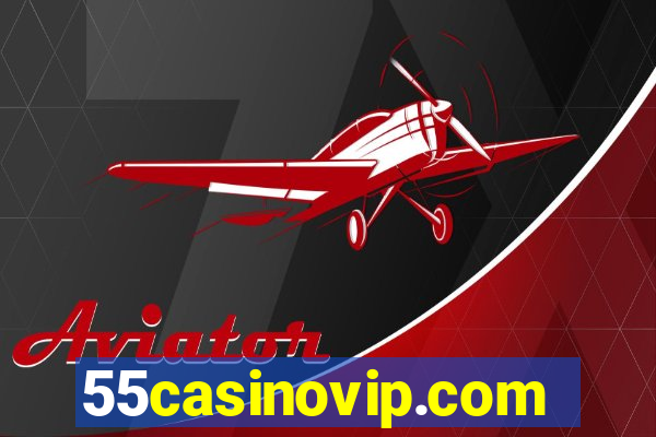 55casinovip.com