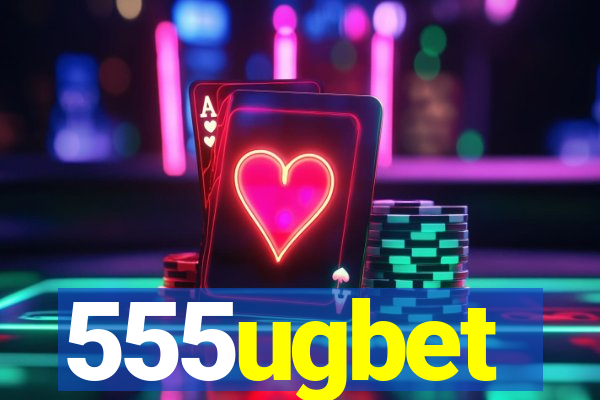 555ugbet