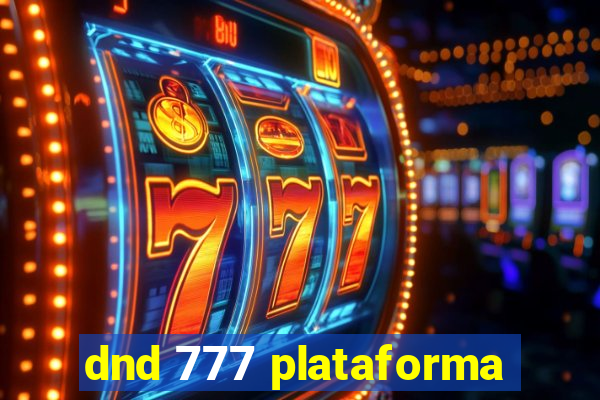 dnd 777 plataforma