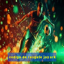 codigo de resgate joyark