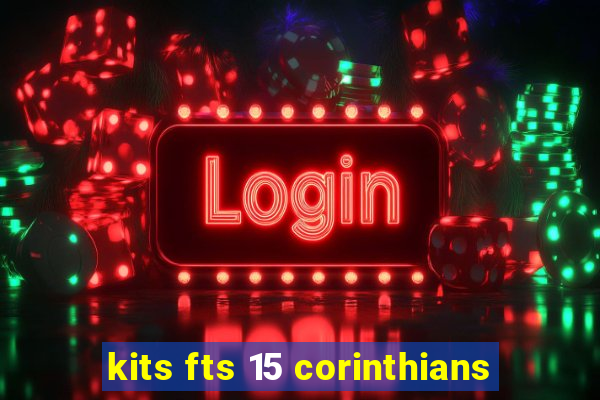 kits fts 15 corinthians