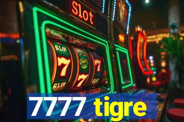 7777 tigre