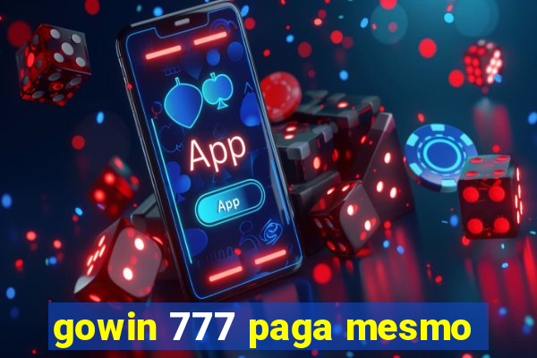 gowin 777 paga mesmo