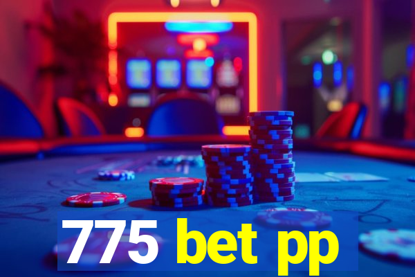 775 bet pp