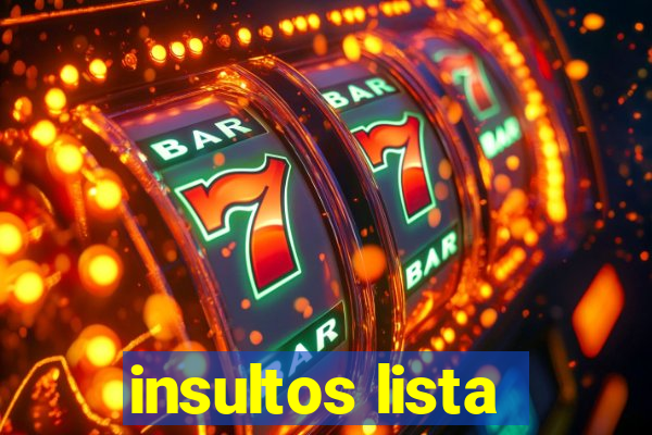 insultos lista