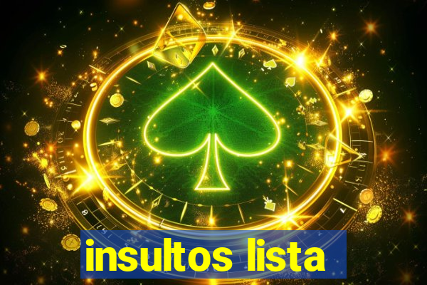 insultos lista