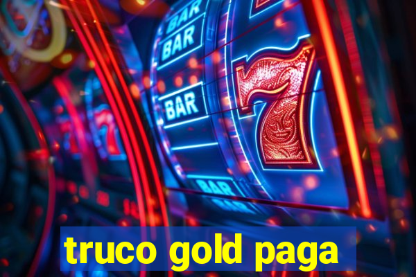 truco gold paga