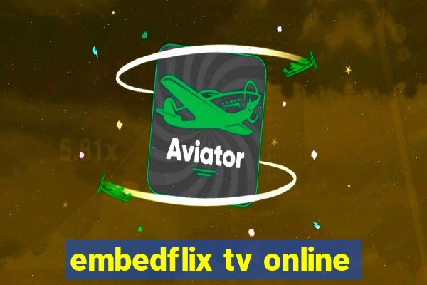 embedflix tv online