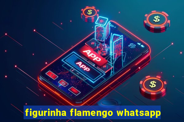 figurinha flamengo whatsapp