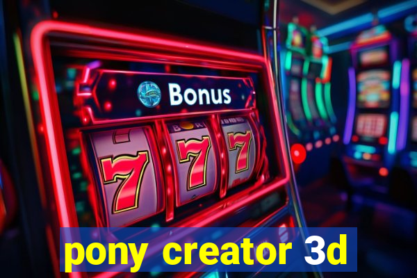 pony creator 3d