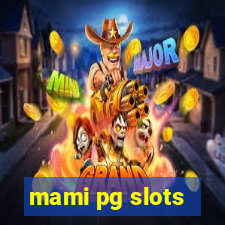 mami pg slots