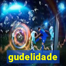 gudelidade