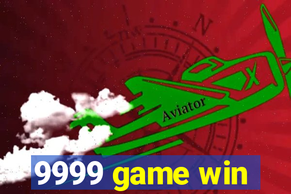 9999 game win