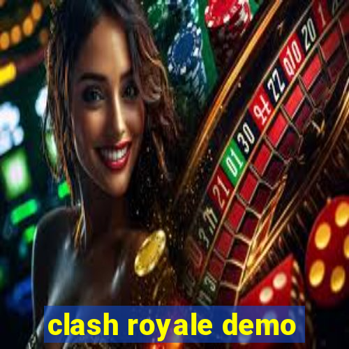 clash royale demo