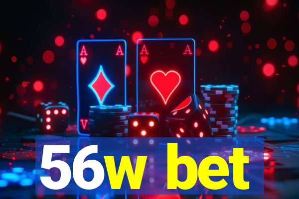 56w bet