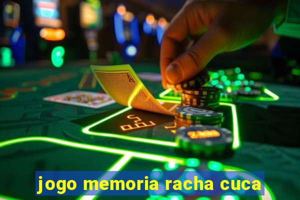 jogo memoria racha cuca