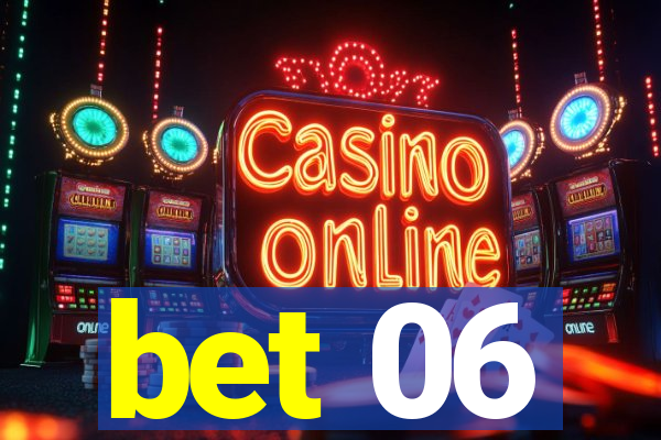 bet 06