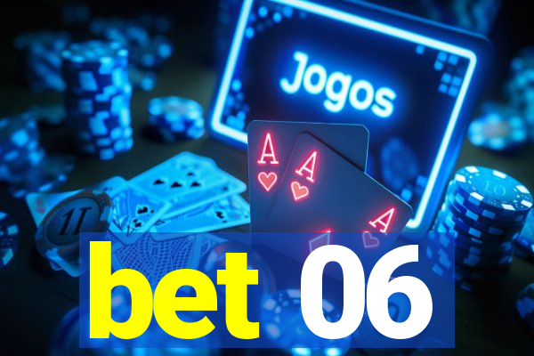 bet 06