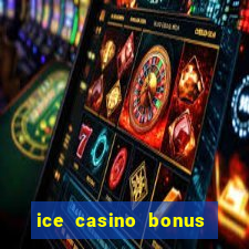 ice casino bonus 25 euro