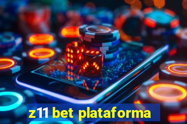 z11 bet plataforma